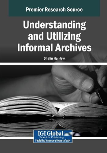 Cover image for Understanding and Utilizing Informal Archives