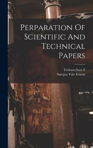 Cover image for Perparation Of Scientific And Technical Papers