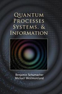 Cover image for Quantum Processes Systems, and Information