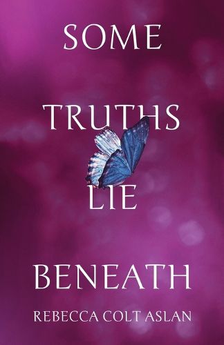 Cover image for Some Truths Lie Beneath