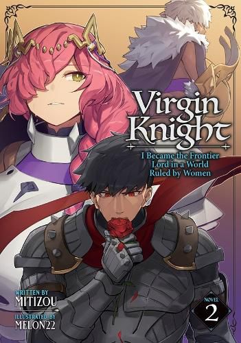 Cover image for Virgin Knight: I Became the Frontier Lord in a World Ruled by Women (Light Novel) Vol. 2