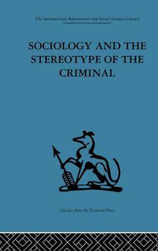 Cover image for Sociology and the Stereotype of the Criminal