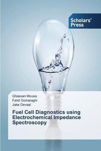 Cover image for Fuel Cell Diagnostics using Electrochemical Impedance Spectroscopy