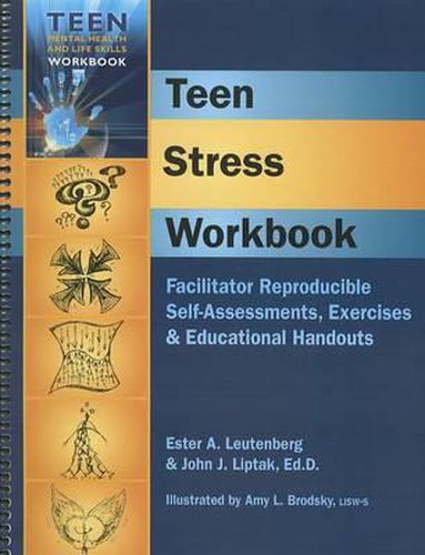 Cover image for Teen Stress Workbook: Facilitator Reproducible Self-Asessments, Exercises & Educational Handouts