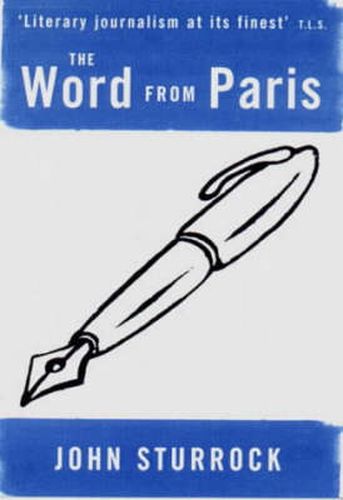 Cover image for The Word From Paris: Essays on Modern French Thinkers and Writers