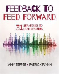 Cover image for Feedback to Feed Forward: 31 Strategies to Lead Learning