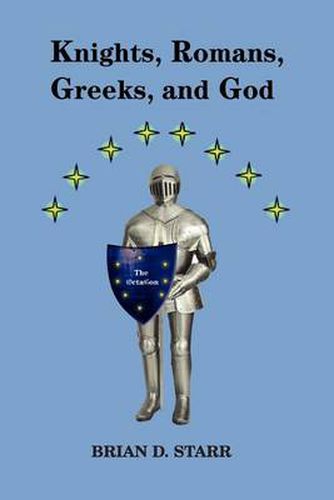 Cover image for Knights, Romans, Greeks and God