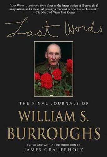 Cover image for Last Words: The Final Journals of William S. Burroughs