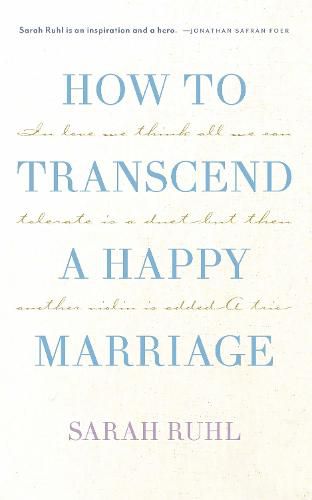 How to Transcend a Happy Marriage