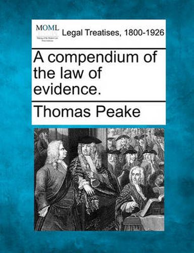 Cover image for A Compendium of the Law of Evidence.