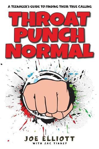 Cover image for Throat Punch Normal: A Teenager's Guide to Finding Their True Calling