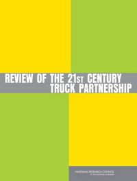 Cover image for Review of the 21st Century Truck Partnership