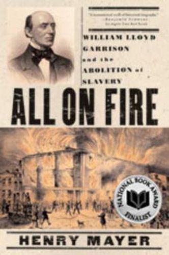 Cover image for All on Fire: William Lloyd Garrison and the Abolition of Slavery