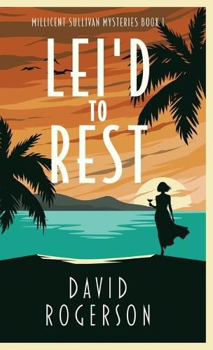 Cover image for Lei'd to Rest