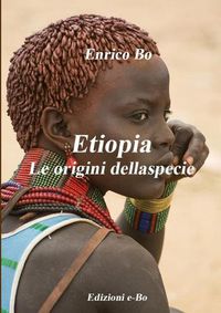 Cover image for Etiopia - Le origini della specie