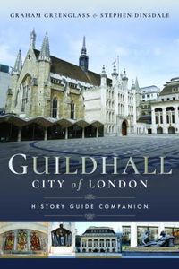 Cover image for Guildhall: City of London: A History and a Guide