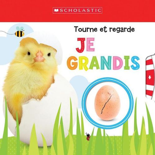 Cover image for Apprendre Avec Scholastic: Tourne Et Regarde: Je Grandis