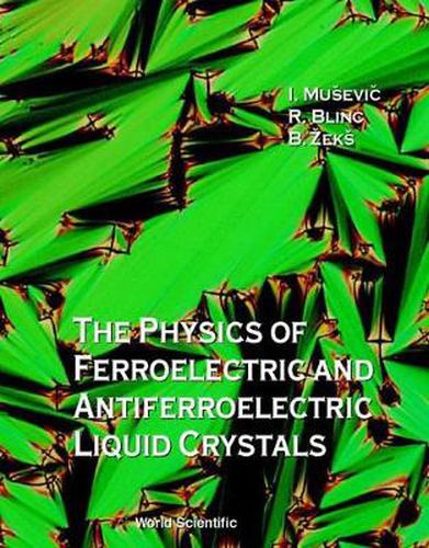 Cover image for Physics Of Ferroelectric And Antiferroelectric Liquid Crystals, The