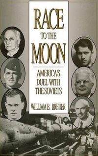 Cover image for Race to the Moon: America's Duel with the Soviets