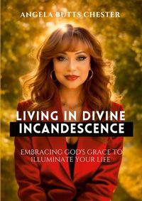 Cover image for Living In Divine Incandescence