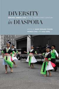 Cover image for Diversity in Diaspora: Hmong Americans in the Twenty-First Century