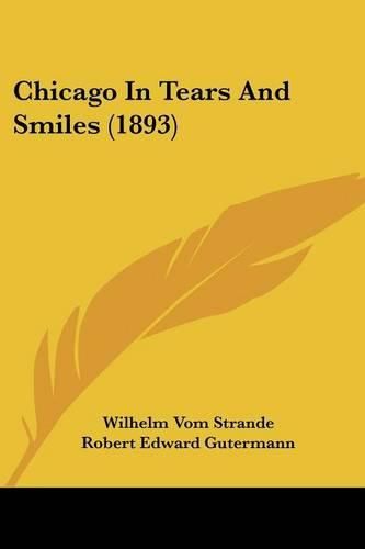 Chicago in Tears and Smiles (1893)