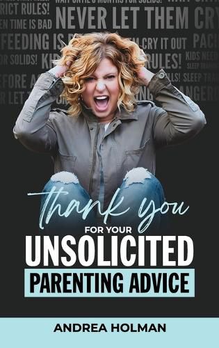 Cover image for Thank You For Your Unsolicited Parenting Advice