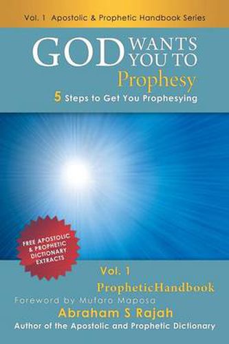 Cover image for God Wants You to Prophesy: 5 Steps to Get You Prophesying