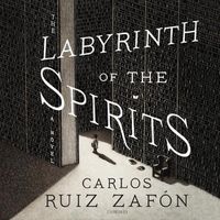 Cover image for The Labyrinth of the Spirits Lib/E