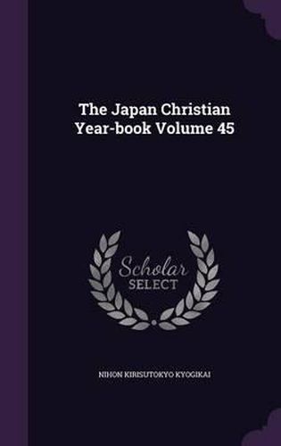 The Japan Christian Year-Book Volume 45