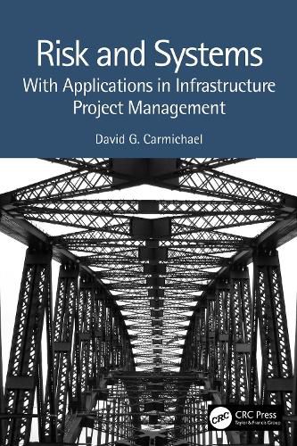 Cover image for Risk and Systems: With Applications in Infrastructure Project Management