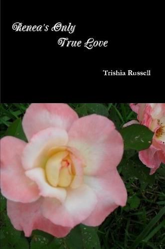Cover image for Renea's Only True Love