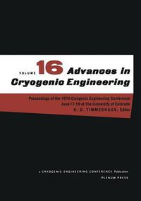 Cover image for Advances in Cryogenic Engineering: Proceeding of the 1970 Cryogenic Engineering Conference The University of Colorado Boulder, Colorado June 17-19, 1970