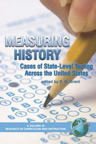 Cover image for Measuring History: Cases of State-level Testing Across the United States