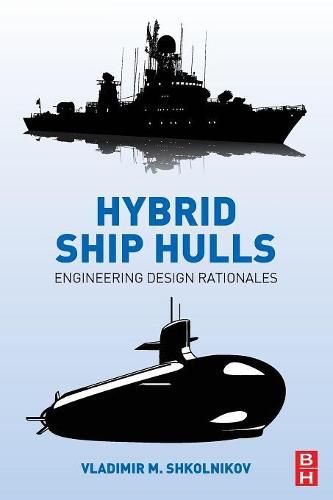 Cover image for Hybrid Ship Hulls: Engineering Design Rationales