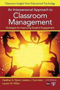Cover image for An Interpersonal Approach to Classroom Management: Strategies for Improving Student Engagement