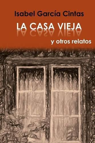 Cover image for La Casa Vieja y otros relatos