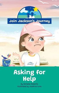 Cover image for JOIN JACKSON's JOURNEY Asking for Help