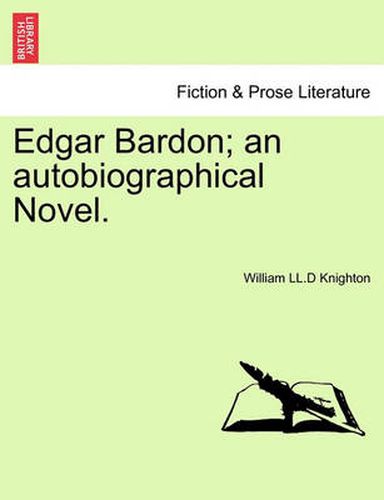 Cover image for Edgar Bardon; An Autobiographical Novel.