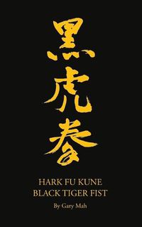 Cover image for Hark Fu Kune Black Tiger Fist