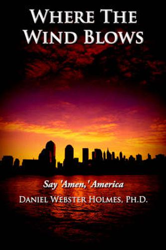 Cover image for Where The Wind Blows: Say 'Amen,' America