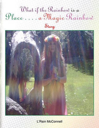 Cover image for What if the Rainbow is a Place
