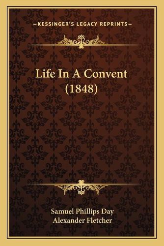 Life in a Convent (1848)