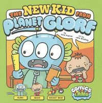 Cover image for The New Kid from Planet Glorf