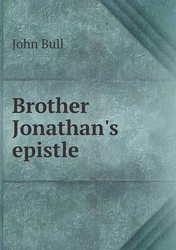 Cover image for Brother Jonathan's epistle