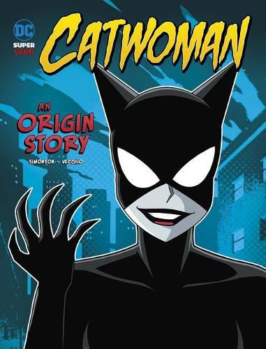 Catwoman: An Origin Story: An Origin Story