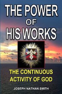 Cover image for The Power of His Works