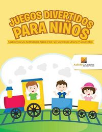 Cover image for Juegos Divertidos Para Ninos: Cuadernos De Actividades Ninos Vol -2 Contando Dinero Y Decimales