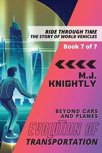 Cover image for Evolution of Transportation Beyond Cars and Planes