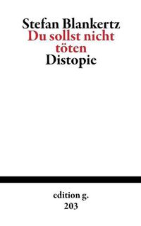 Cover image for Du sollst nicht toeten: Distopie